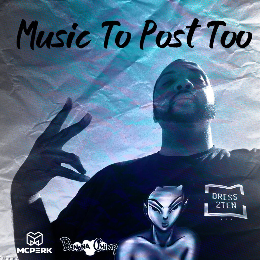 Inside Music To Post Too, McPerk’s 2025 Project mcperk music to post too